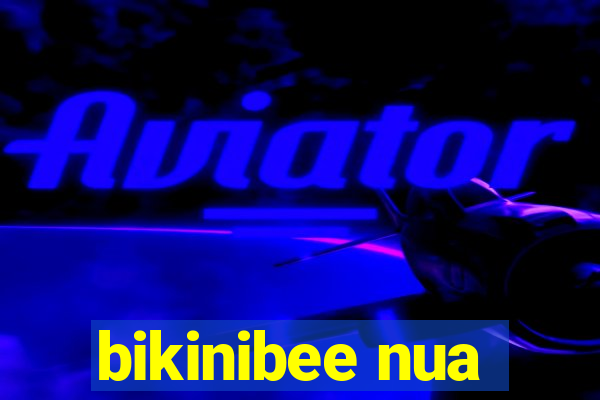 bikinibee nua